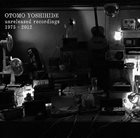 OTOMO YOSHIHIDE Unreleased Recordings 1975 - 2012 album cover