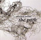 OUTWARD BOUND The Path album cover