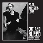 PAAL NILSSEN-LOVE Cut And Bleed (Sounds From Ethiopian Metal And Korean Gongs) album cover
