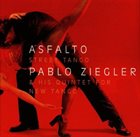 PABLO ZIEGLER Asfalto-Street Tango album cover