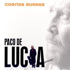 PACO DE LUCIA Cositas Buenas album cover