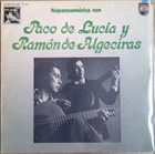 PACO DE LUCIA Hispanoamérica Con Paco De Lucía Y Ramón De Algeciras album cover