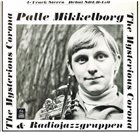 PALLE MIKKELBORG Palle Mikkelborg & Radiojazzgruppen : The Mysterious Corona album cover