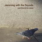 PANTOMIME JAZZ Jamming with the Sounds album cover