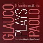 PAOLO DI SABATINO Glauco Plays Paolo album cover