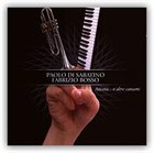 PAOLO DI SABATINO Paolo Di Sabatino, Fabrizio Bosso : Ancora... e altre canzoni album cover