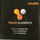 PAOLO DI SABATINO Trace Elements album cover
