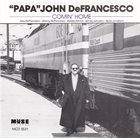 'PAPA' JOHN DEFRANCESCO Comin' Home album cover