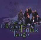 PAQUITO D'RIVERA Funk Tango album cover