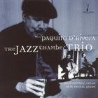 PAQUITO D'RIVERA The Jazz Chamber Trio album cover