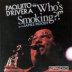 PAQUITO D'RIVERA Who's Smoking? album cover