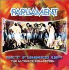 PARLIAMENT Get Funked Up: The Ultimate Collection album cover