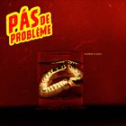 PÁS DE PROBLÈME Silence Is Gold album cover