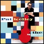 PAT KELLEY In the Moment album cover