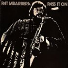 PAT LABARBERA Pass It On album cover