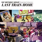 PAT METHENY Essential Collection - Last Train Home album cover