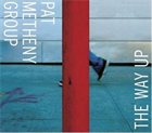 PAT METHENY Pat Metheny Group : The Way Up album cover