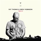 PAT THOMAS Pat Thomas & Orphy Robinson ‎: 18.4.17 album cover