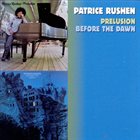 PATRICE RUSHEN Prelusion / Before The Dawn album cover