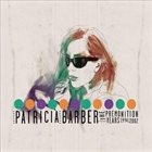 PATRICIA BARBER The Premonition Years: 1994-2002 album cover
