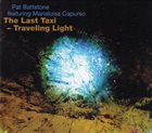 PATRICK BATTSTONE Pat Battstone Featuring Marialuisa Capurso, The Last Taxi : Travelling Light album cover