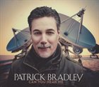 PATRICK BRADLEY Can You Hear Me album cover