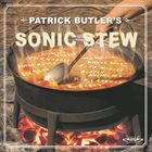 PATRICK BUTLER Sonic Stew album cover
