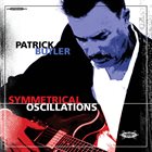 PATRICK BUTLER Symmetrical Oscillations album cover
