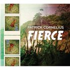 PATRICK CORNELIUS Fierce album cover