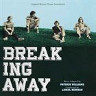 PATRICK WILLIAMS Breaking Away (Original Motion Picture Soundtrack) album cover