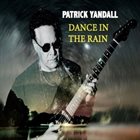 PATRICK YANDALL Dance in the Rain album cover