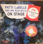 PATTI LABELLE Patti Labelle And Her Bluebells On Stage album cover