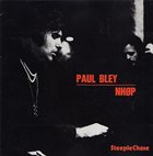 PAUL BLEY Paul Bley / NHØP album cover