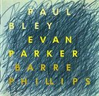 PAUL BLEY Time Will Tell (with Evan Parker / Barre Phillips) album cover