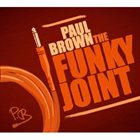 PAUL BROWN The Funky Joint album cover