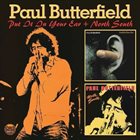 PAUL BUTTERFIELD Put It In Your Ear / North South album cover