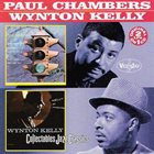 PAUL CHAMBERS Paul Chambers / Wynton Kelly : Go... / Kelly At Midnite album cover