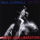 PAUL DUNMALL Desire and Liberation album cover