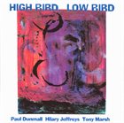 PAUL DUNMALL High Bird, Low Bird album cover