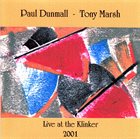 PAUL DUNMALL Live At The Klinker 2001 album cover