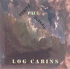 PAUL DUNMALL Log Cabins album cover