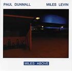 PAUL DUNMALL Miles Above album cover