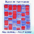 PAUL DUNMALL Music On Two Pianos (with Philp Gibbs) album cover