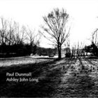 PAUL DUNMALL Paul Dunmall & Ashley John Long album cover