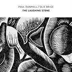 PAUL DUNMALL Paul Dunmall / Olie Brice : The Laughing Stone album cover