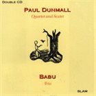 PAUL DUNMALL Quartet And Sextet / Babu Trio album cover