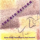 PAUL DUNMALL The Big Return album cover