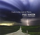 PAUL HANSON Frolic In the Land of Plenty album cover