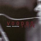 PAUL HANSON Voodoo Suite album cover