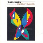 PAUL HORN Brazilian Images album cover